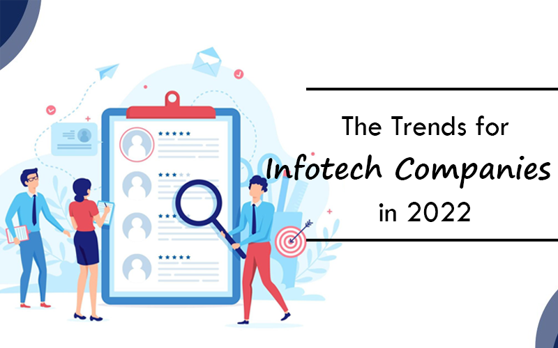The Trends for Infotech Companies in 2022