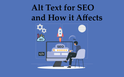 Alt Text for SEO and How it Affects Your Website’s Search Rankings