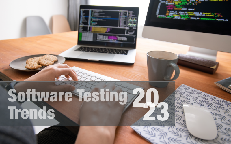Top Software Testing Trends To Follow In 2023