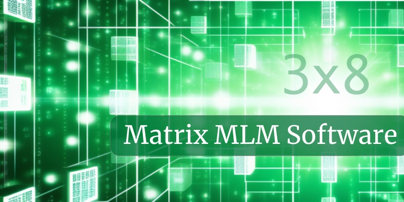 Maximizing Passive Income with the 3×8 Forced Matrix MLM Plan