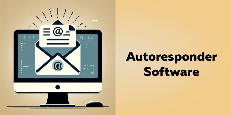 Mastering Email Marketing: A Quick Guide to Autoresponder Software