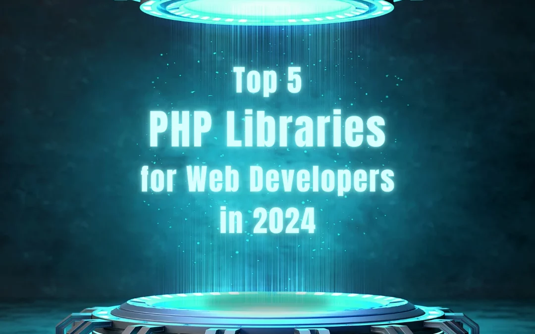 The Best PHP Libraries for Web Developers in 2024: Adapting to New Standards for 2025