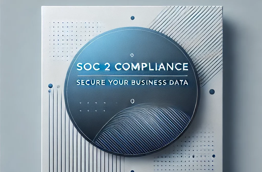 The Ultimate Guide to SOC 2 Compliance: What It Is, Why It Matters, and How to Get Started