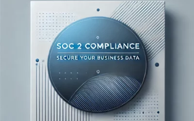 The Ultimate Guide to SOC 2 Compliance: What It Is, Why It Matters, and How to Get Started