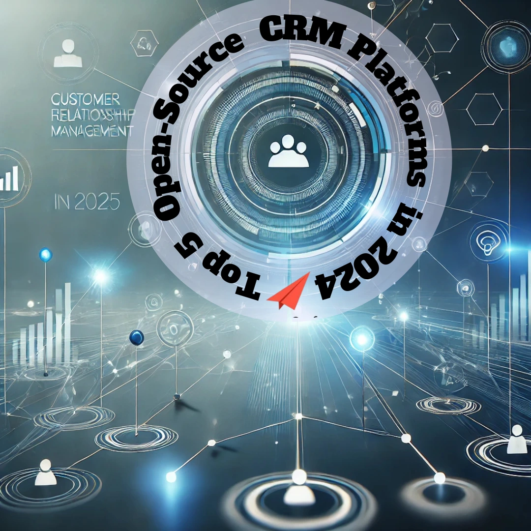 Top 5 Open-Source CRM Platforms in 2024