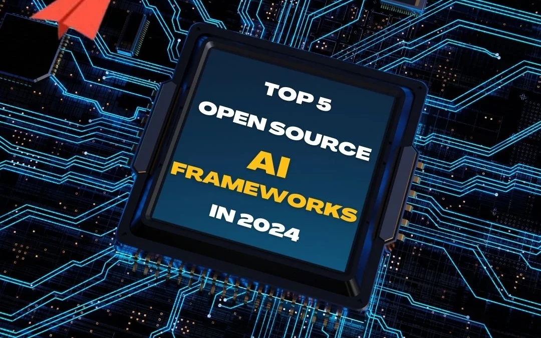 Best Open Source AI Frameworks in 2024: Driving Innovation and Addressing Future Challenges