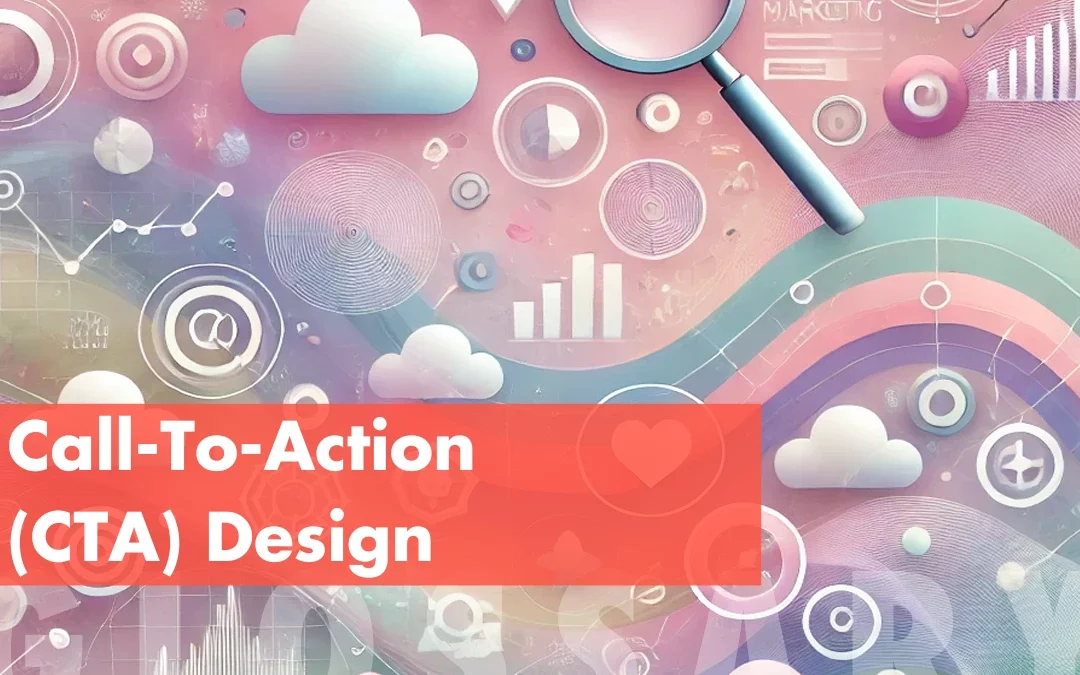 Call-To-Action (CTA) Design