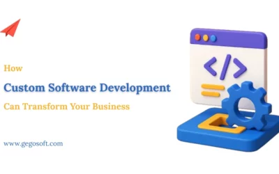 How Custom Software Development Can Transform Your Business