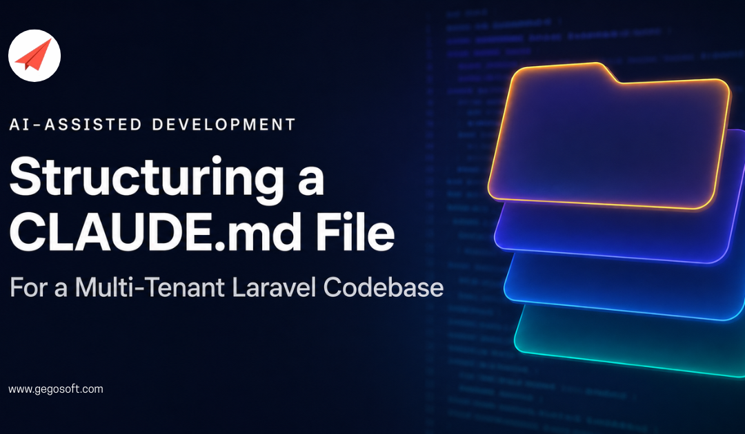 How We Structure a CLAUDE.md for a Multi-Tenant Laravel Codebase