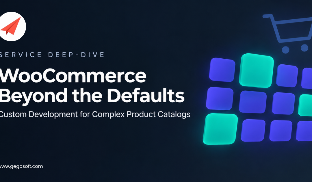 WooCommerce Beyond the Defaults: Custom Development for Complex Product Catalogs