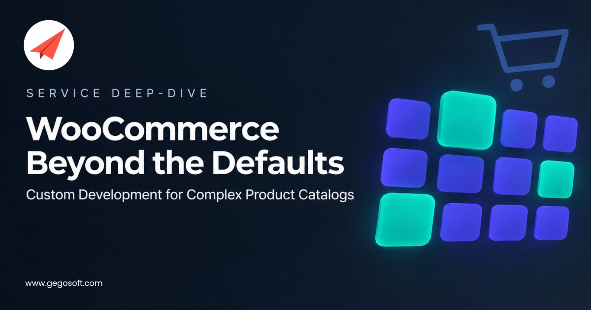WooCommerce custom development-GegoSoft WooCommerce custom development for complex product catalogs