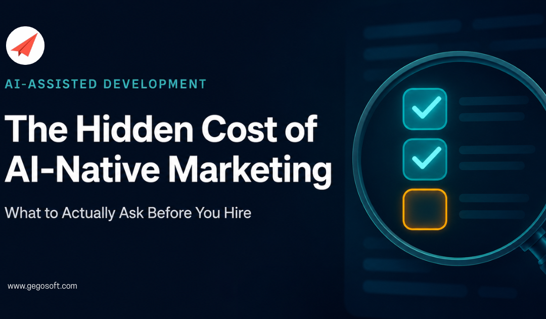 The Hidden Cost of “AI-Native” Marketing: What to Actually Ask a Dev Agency That Claims It