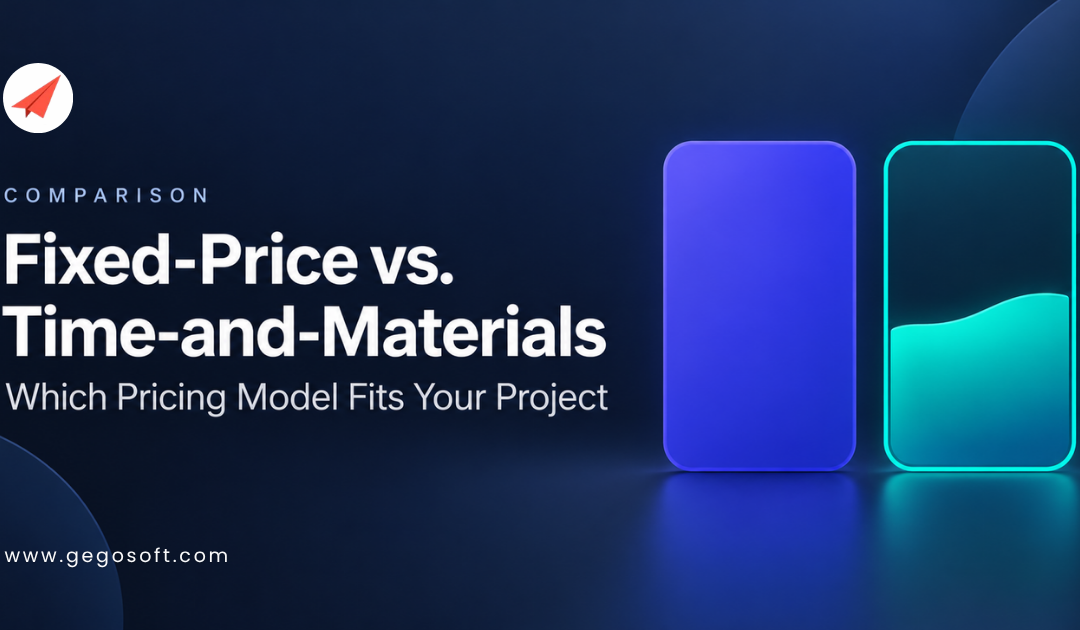 Fixed-Price vs. Time-and-Materials Outsourcing: Which Model Fits Your Project
