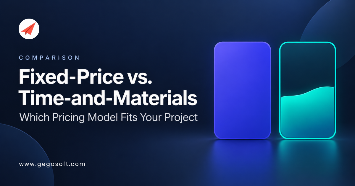 fixed-price vs time-and-materials-gegosoft Fixed-price vs time-and-materials outsourcing models compared